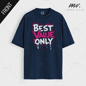 May include: A navy blue t-shirt with a white graphic that says "Best Value Only" in pink lettering with a dripping paint effect.