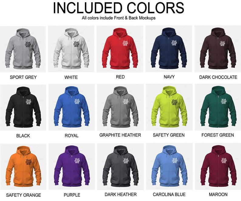 May include: A mockup of a hooded sweatshirt in 15 different colors, including sport grey, white, red, navy, dark chocolate, black, royal, graphite heather, safety green, forest green, safety orange, purple, dark heather, Carolina blue, and maroon. The text "INCLUDED COLORS" and "All colors include Front & Back Mockups" is at the top of the image.