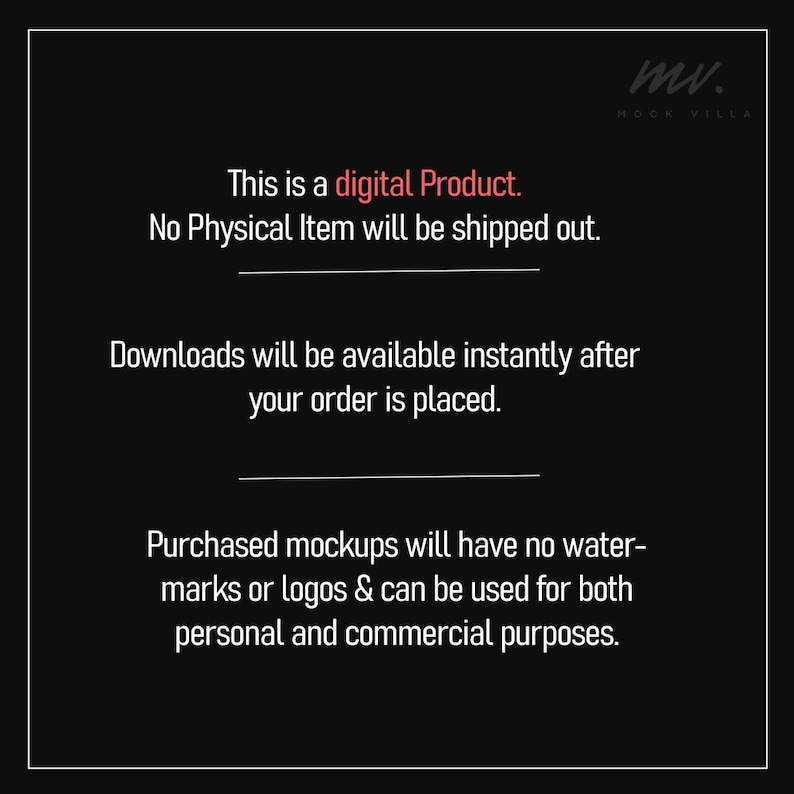 May include: Black background with white text stating this is a digital product, no physical item will be shipped. Downloads are available instantly after the order is placed. Purchased mockups have no watermarks and can be used for personal and commercial purposes.