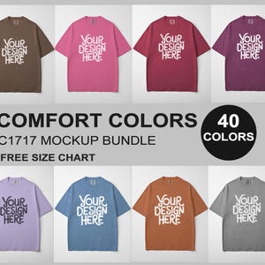 May include: A mockup bundle of 40 different colored t-shirts with the text "Your Design Here" printed on the front. The text "COMFORT COLORS C1717 MOCKUP BUNDLE FREE SIZE CHART 40 COLORS" is printed below the shirts.