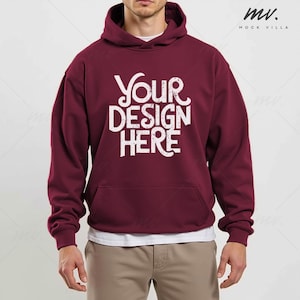 May include: A maroon hoodie with a white print that says "YOUR DESIGN HERE" in a distressed font.