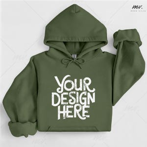 May include: An olive green hoodie with a drawstring hood and a front pocket. The text "YOUR DESIGN HERE" is printed in white across the front. The sleeves are cuffed. The hoodie is displayed on a white background.