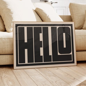 Hello Typography Print - Modern Minimalist Wall Art - Black and White Poster - Home Office Decor - Statement Piece PRINTED on Luxury Paper
