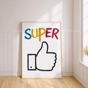 Super Thumbs Up Art Print, Motivational Wall Decor, Positive Inspirational Poster, Gift for Office