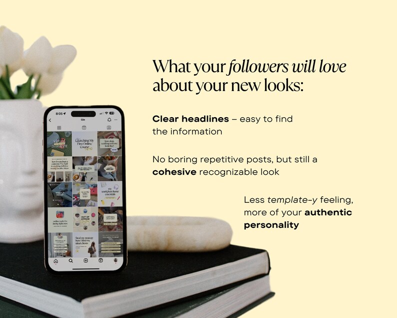 Op de afbeelding: Een smartphone die een raster met social media-berichten toont met duidelijke koppen en een samenhangende uitstraling. De tekst op het scherm luidt "Launching My First Online Course". De afbeelding wordt vergezeld door tekst die luidt "Wat je volgers zullen waarderen aan je nieuwe looks: Duidelijke koppen - gemakkelijk om de informatie te vinden. Geen saaie, repetitieve berichten, maar toch een samenhangende, herkenbare look. Minder template-gevoel, meer van je authentieke persoonlijkheid."