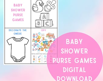 May include: A digital download featuring baby shower purse games. The image includes a coloring page with a duck and pacifier, an I Spy game, a decorate the onesie activity, and a pink circle with the text "Baby Shower Purse Games Digital Download."