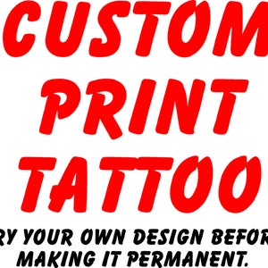 Custom Temporary Tattoo your own Design