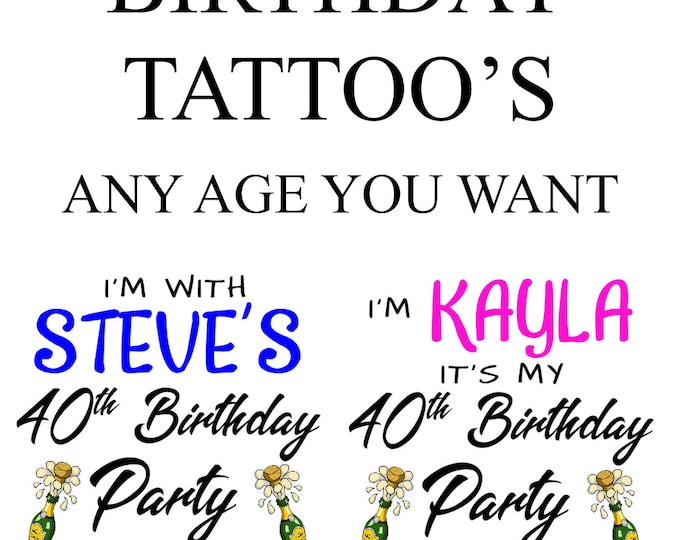 Birthday Tattoos  Any Age  x6 ( 40th 30th 21st 18th )