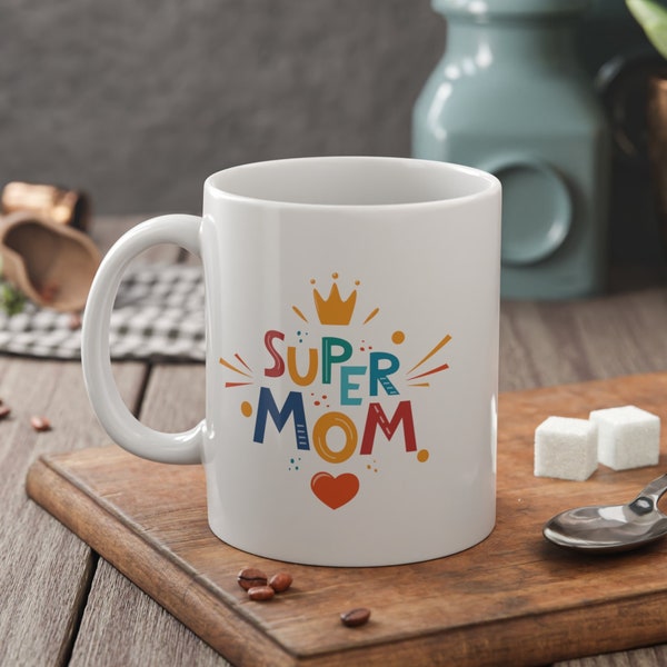 Super Mom Mug, Gift Mother Days, Mothers Day Mug, Best Mom Ever Mug, Birthday Gifts for Mom, Motherhood Mug, Hero Mom Gifts, Coffee Lovers