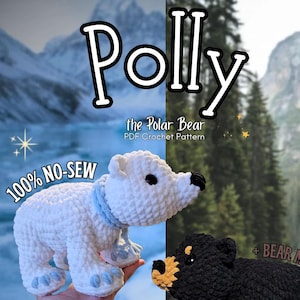 May include: An image showcasing two crocheted bear toys, one white with a blue collar, the other black with brown details. Text includes "Polly the Polar Bear" and "100% NO-SEW". The backdrop depicts a mountain scene.