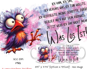 Ich kam, ich sah, ich vergaß... humorvoller deutscher Spruch mit lustigem Vogelmotiv | Sublimation Tassen Vorlage | Sublimationsdruck | Art