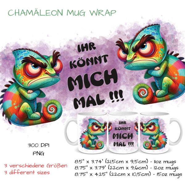 Mürrisches Chamäleon im aquarell Design mit deutschem Spruch "Ihr könnt mich mal!!!" | Sublimation Tassen Vorlage |  Sublimationsdruck Kunst