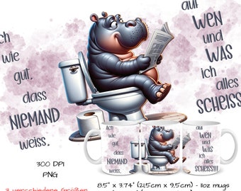 Funny motif hippo on toilet, toilet bowl with German sarcastic saying | Sublimation cup template, sublimation file German