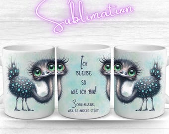 Sublimation file mug template with German saying "I stay as I am!" and cute ostrich | Sublimation mug templates