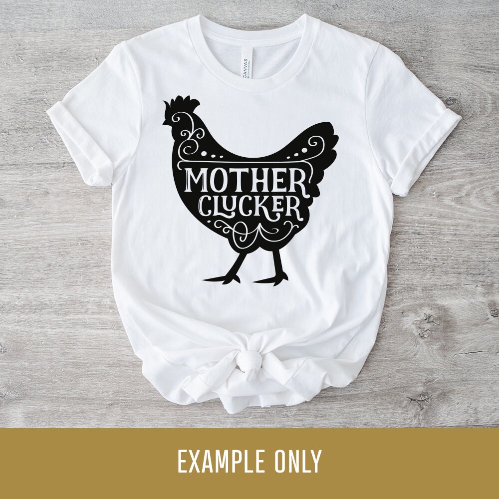 Mother Clucker SVG Digital Download Funny Gift Mother Clucker Cut Files ...