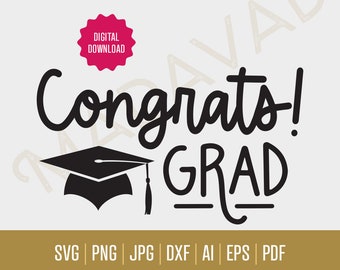 Congrats Grad SVG | Digital Download - Graduation Decoration | Graduation Gift | Graduation diy Gift | Cute Graduation Decoration | PNG, AI