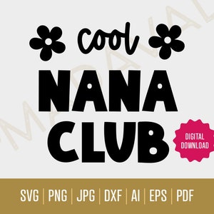 Cool Nana SVG / Descarga digital - Cool Nana Club / Cool Nana Cut Files / Nana Gift SVGs / Cool Nana Club SVGs / PNG, AI