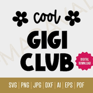 Cool Gigi SVG / Descarga digital - Cool Gigi Club / Cool Gigi Cut Files / Gigi Gift SVGs / Cool Gigi Club SVGs / PNG, AI