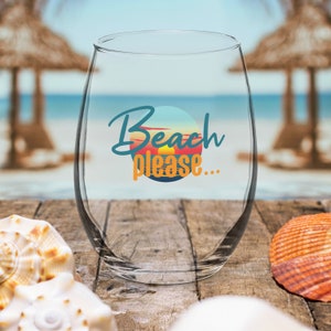 Verre à vin sans pied Beach Please, cadeau pour elle, gobelet à vin en verre, été, fête à la piscine, ambiance estivale, verre à vin, été, citation sur la plage
