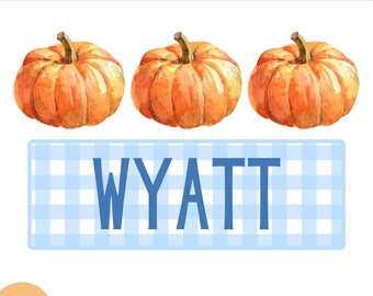 May include: Three watercolor pumpkins in shades of orange with green stems. Below, a blue and white gingham rectangle displays the name "WYATT" in blue letters. The image has text that reads "PERSONAL & COMMERCIAL USE" and "PNG FILE | DIGITAL DOWNLOAD".