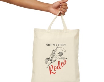 Not My First Rodeo Cotton Canvas Tote Bag