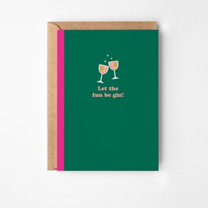 Carte de voeux de gin | Carte d'anniversaire Let the fun Be Gin