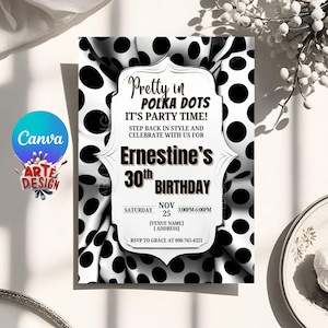 Può includere: Un invito a una festa con uno sfondo a pois bianchi e neri. L'invito presenta il testo "Pretty in Polka Dots" e "30° compleanno di Ernestine". Include data, ora e informazioni RSVP.