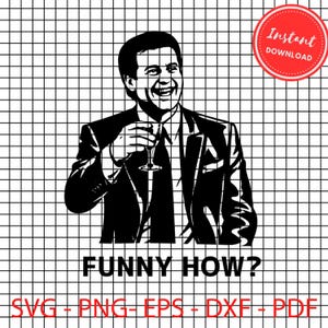 Puede incluir: Ilustración digital en blanco y negro de un hombre con traje sosteniendo una copa, con el texto "FUNNY HOW?" debajo. Un círculo rojo con "Instant DOWNLOAD" está en la esquina superior derecha. El texto inferior incluye "SVG - PNG - EPS - DXF - PDF".