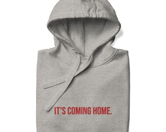 It's Coming Home Hoodie - Bold Football Anthem Tribute