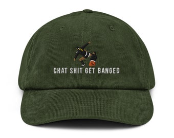 Chat shit get banged Corduroy Cantona Hat