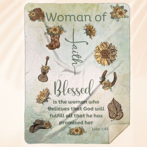 May include: A green and white throw blanket with a floral design and the text "Woman of Faith Blessed is the woman who Believes that God will fulfill all that he has promised her Luke 1:45".