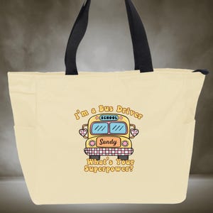 Personalized Bus Driver Tote Bag, “I’m a Bus Driver, What’s Your Superpower?” Zip Tote, Back to School Gift for Bus Drivers, Custom Name Bag