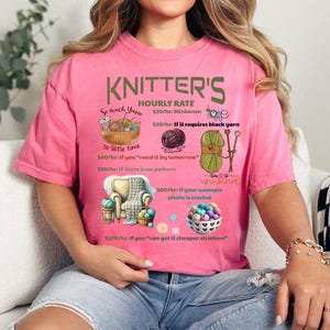 Knitter's Hourly Rate T-Shirt - Funny Knitter Shirt, Fun Knitting Comfort Colors® T-Shirt, Yarn Lover Gift, Knitter Pricing Chart Shirt Gift image 6
