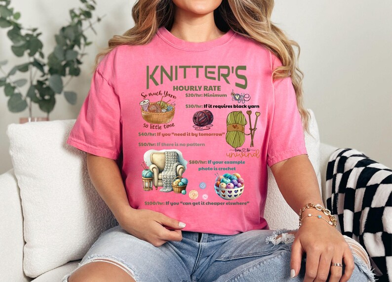 Knitter's Hourly Rate T-Shirt - Funny Knitter Shirt, Fun Knitting Comfort Colors® T-Shirt, Yarn Lover Gift, Knitter Pricing Chart Shirt Gift image 6