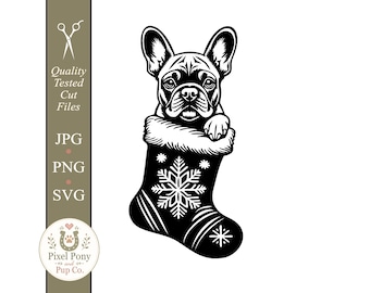 May include: A black and white graphic illustration of a French Bulldog peeking out of a Christmas stocking. The stocking features a large snowflake design and a fluffy cuff. Text on the side reads Quality Tested Cut Files JPG PNG SVG.