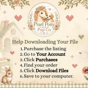 K&ouml;nnte beinhalten: Eine Anleitungsgrafik mit dem Titel Help Downloading Your File und sechs nummerierten Schritten. Sie zeigt ein Logo mit einem Pony und einem Welpen, ein kleines Haus, einen Drucker und einen Hasen auf cremefarbenem Grund mit Blumen und Herzen.