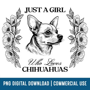 Just A Girl Who Loves Chihuahuas Png, Chihuahua Social Club Png, Chihuahua Png, Chihuahua Mom Png, Digital Download for Sublimation