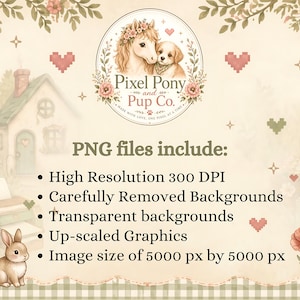 May include: A digital graphic featuring the Pixel Pony and Pup Co. logo with a horse and puppy, surrounded by floral elements and pixelated hearts. The text lists PNG file features: High Resolution 300 DPI, Removed Backgrounds, Transparent backgrounds, Up-scaled Graphics, and 5000 px by 5000 px image size.