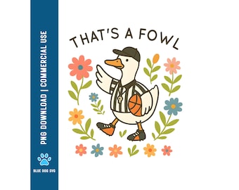 Funny Basketball Goose Referee PNG - "That's A Fowl" (Digital Download)