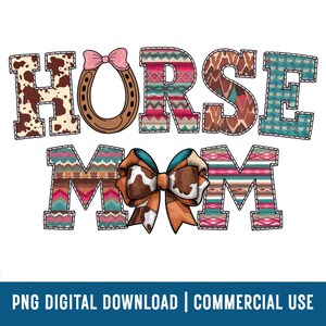 Horse Mom Png, Cowhide Horse Png, Western Horse Png, Horse Lover Png, Coquette Horse Png, Horse Shirt Png, Digital Download for Sublimation