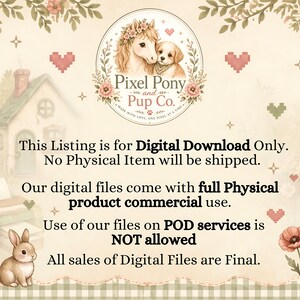 K&ouml;nnte beinhalten: Eine digitale Download-Infografik mit dem Logo von Pixel Pony and Pup Co., einem H&auml;uschen, einem Drucker und einem Kaninchen. Der Text lautet: This Listing is for Digital Download Only. No Physical Item will be shipped. Our digital files come with full Physical product commercial use. Use of our files on POD services is NOT allowed. All sales of Digital Files are Final.
