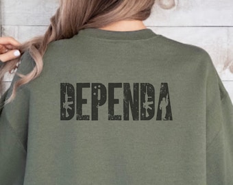 Dependa Crewneck, Funny Military Spouse Sweatshirt, Humorous Military Wife Gift, Military Font Unisex Pullover, Wife, Husband, Spouse shirt