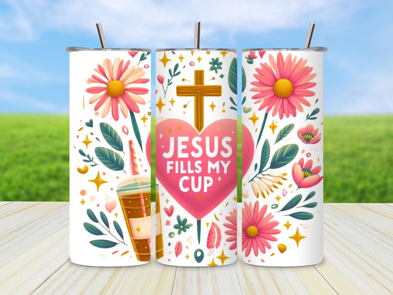 Jesus Fills My Cup Tumbler Wrap PNG, Christian Bible Verse 20oz Skinny ...