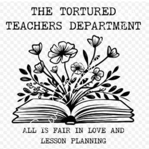 The Tortured Teachers Department PNG, Teacher All is Fair SVG, Funny Teacher design, Trending Teacher PNG, Back To School Digital Download