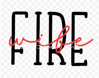 Fire Wife Png, Fire Dept Png, Digital Download, Firefighter Wife Png, Wife Life, Firefighter Badge Png