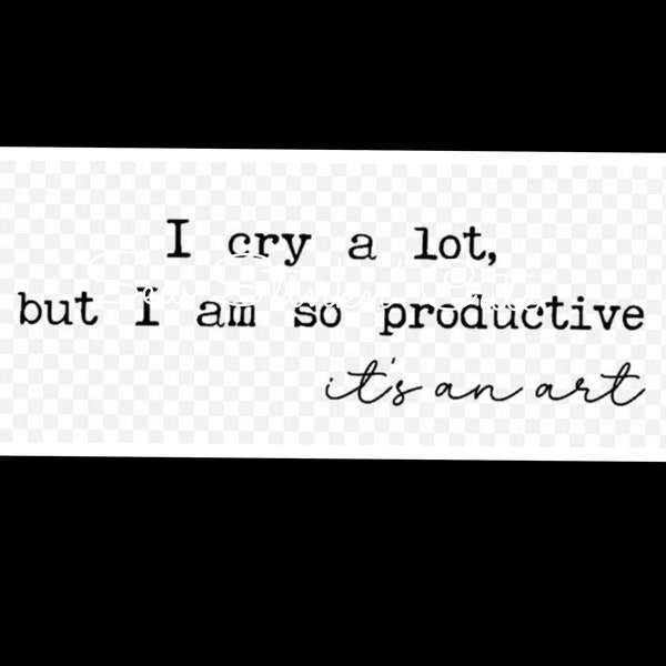 I Cry a lot but I am so Productive It's an Art SVG PNG, Swift SVG, Tortured Poets png, The Tortured Poets Department Png, The Eras Tour Png