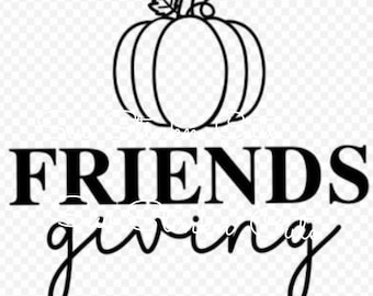 Friendsgiving SVG, Friendsgiving 2024 PNG, Happy Friendsgiving png, Friendsgiving shirt, Thanksgiving Svg, Fall png