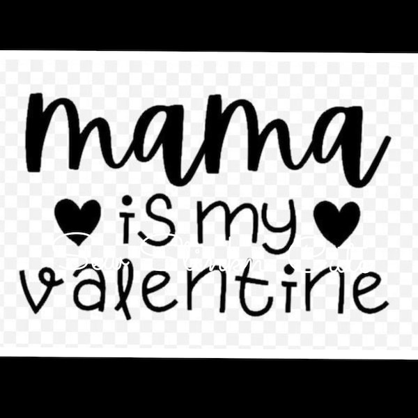 Mama is My Valentine PNG, Mama Toddler Valentine Day Designs, Matching Valentine Day Shirt Designs, Digital Download