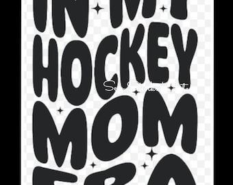 In My Hockey Mom Era PNG file, Hockey Mom Sweatshirt, Mother's Day gift, Hockey Mom Love, Hockey Design, Hockey Life Shirt
