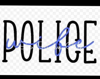 Police Wife PNG, Police wife digital file, thin blue line png, back the blue png, police support file